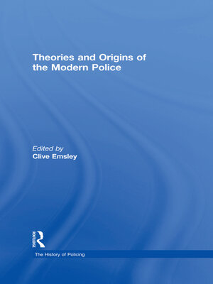 cover image of Theories and Origins of the Modern Police